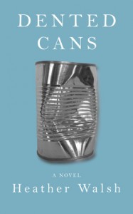 Dented Cans by Heather Walsh