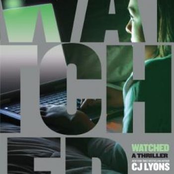 Waiting on Wednesday – Watched by C.J. Lyons