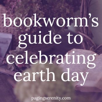 A Bookworm’s Guide to Celebrating Earth Day