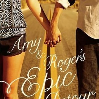 Review – Amy & Rodger’s Epic Detour by Morgan Matson