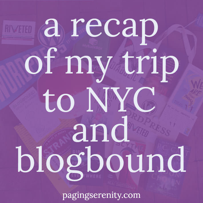 A recap of my trip to NYC and Blogbound