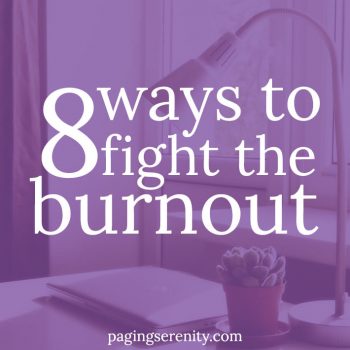 8 Ways to Fight the Burn(out)