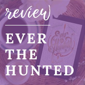 Review – Ever the Hunted