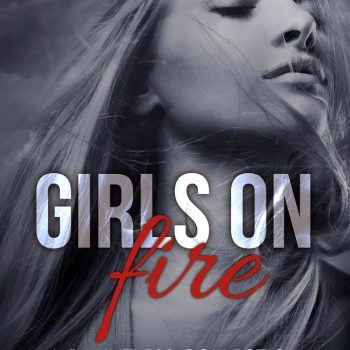 Cover Reveal – GIRLS ON FIRE Boxed Set