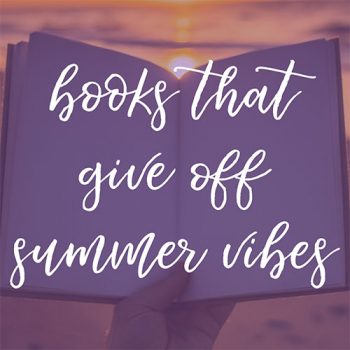 10 Books that Give Off Summer Vibes