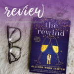 Book Review - The Rewind by Allison Winn Scotch